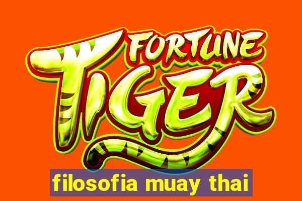 filosofia muay thai